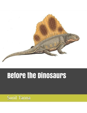 Before the Dinosaurs by Sunil Tanna 9781070879192