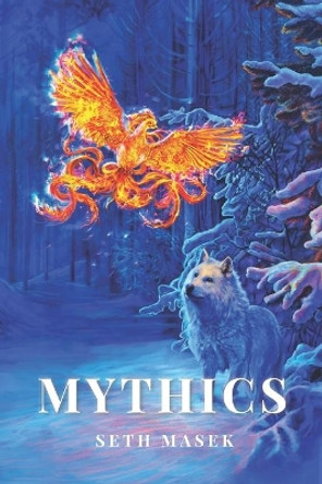 Mythics by Seth Masek 9780999871249