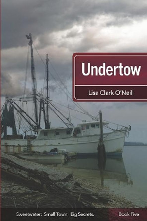 Undertow by Lisa Clark O'Neill 9781070998169