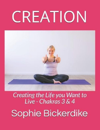 Creation: Creating the Life You Want to Live by Gavin Joynt 9781071088661