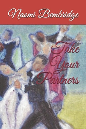 Take Your Partners by Naomi K Bembridge 9781073056019