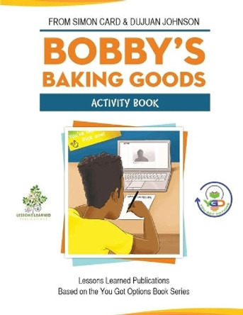 Bobby's Baking Goods Activity Book by Dujuan Johnson 9781073500420