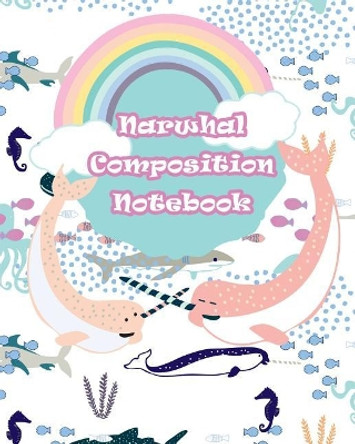 Narwhal Composition Notebook by Createful Printables 9781073671144