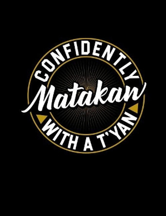 Confidently Matakaw With A T'yan: Funny Filipino Quotes and Pun Themed College Ruled Composition Notebook by Punny Notebooks 9781073476312