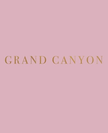 Grand Canyon: A decorative book for coffee tables, bookshelves and interior design styling - Stack deco books together to create a custom look by Urban Decor Studio 9781073636402
