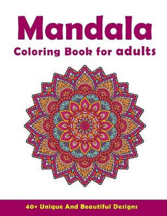 Mandala Coloring Book For Adults: Beautiful and Relaxing Coloring Pages - White by Cathy Rose 9781073675715