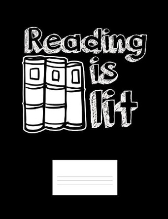Reading Is Lit: Funny Quotes and Pun Themed College Ruled Composition Notebook by Punny Notebooks 9781073703395