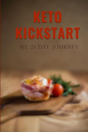 Keto Kickstart: My 21 Day Journey by Pretty Cute Notebooks 9781074246419