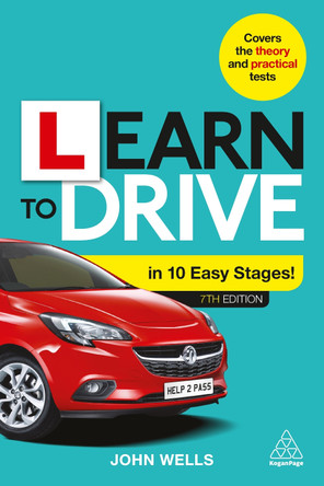Learn to Drive in 10 Easy Stages by Dr John Wells