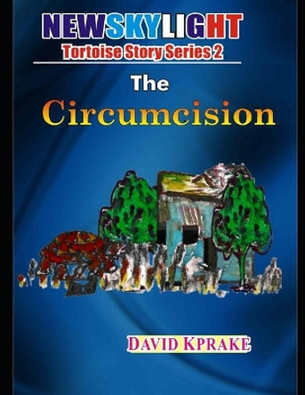 The Circumcision by David Kprake 9781075321313