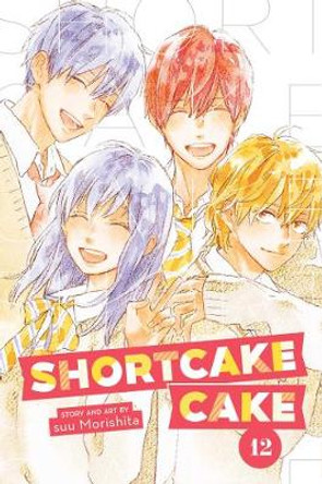 Shortcake Cake, Vol. 12, Volume 12 by Suu Morishita