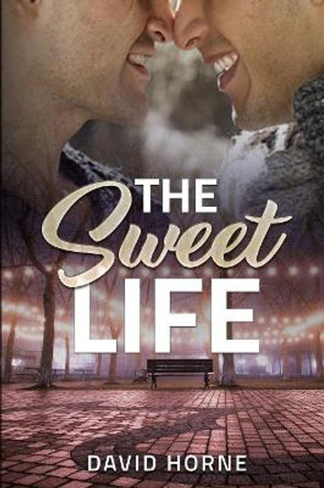 The Sweet Life by David Horne 9781080106790