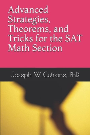 Advanced Strategies, Theorems and Tricks for the Math Section of the SAT by Michael Limarzi 9781080170258