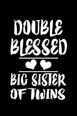 Double Blessed Big Sister Of Twins: Family Collection by Marko Marcus 9781080232093