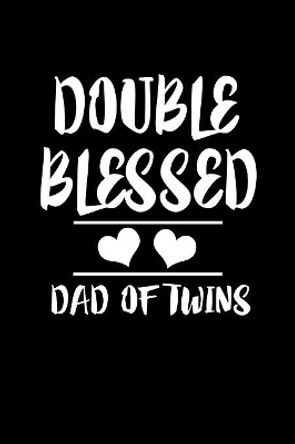 Double Blessed Dad Of Twins: Family Collection by Marko Marcus 9781080232123