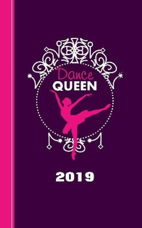 Dance Queen Theme: Diary Weekly Spreads January to December by Shayley Stationery Books 9781080998517