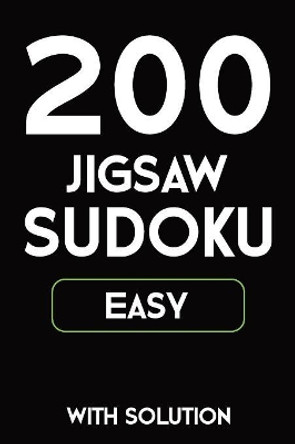 200 Jigsaw Sudoku Easy With Solution: 9x9, Puzzle Book, 2 puzzles per page by Tewebook Sudoku Puzzle 9781081752231
