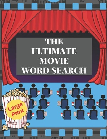 The Ultimate Movie Word Search: LARGE PRINT 8.5x11 Word Find Puzzles Activity Book Based on the Cinema by Health Mind Exercise Books 9781081925956