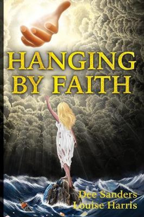 Hanging by Faith by Dee Sanders 9781087992303