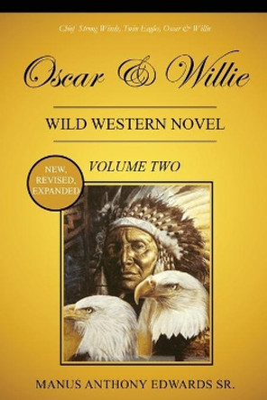 Oscar and Willie: Wild West Novel (Volume Two) by Manus A Edwards 9781088005620