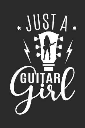 Just a guitar girl: Guitar Tabs to learn and play for women by Values Tees 9781086729894