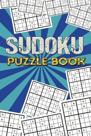 Sudoku Puzzle Book: Best sudoku puzzle to spend time being a sudoku master. Best gift idea for your mom and dad. by Soul Books 9781086870978