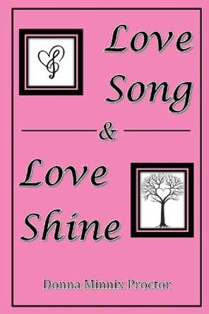 Love Song & Love Shine by Donna Minnix Proctor 9781087849010