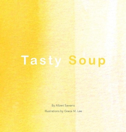 Tasty Soup by Albert Sawano 9781087852690