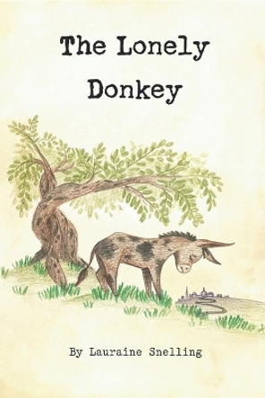 The Lonely Donkey by Lauraine Snelling 9781087880150