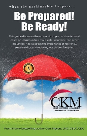 When the Unthinkable Happens...Be Prepared! Be Ready by Coni K Meyers 9781088028995