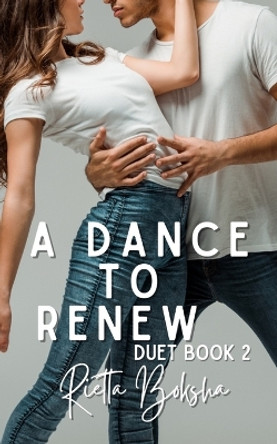 A Dance to Renew by Rietta Boksha 9781088040331