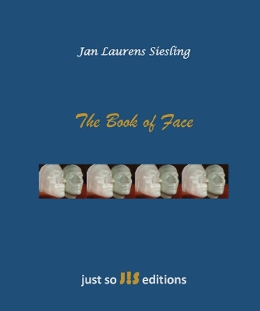 The Book of Face by Jan L Siesling 9781088074015