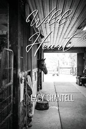 Wild Heart by Lacy Chantell 9781088090541