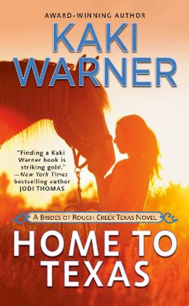 Home To Texas by Kaki Warner