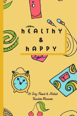 Healthy & Happy by Hidden Valley Press 9781089990789