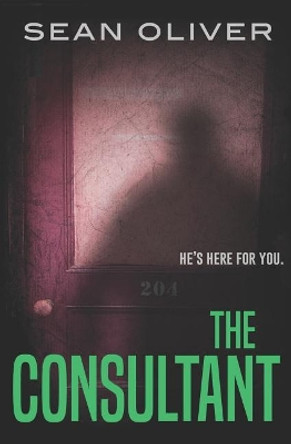 The Consultant: A supernatural thriller by Sean Oliver 9781090117472