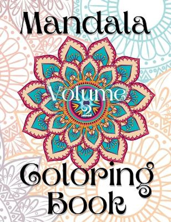 Mandala Coloring Book Volume 2 by Kailyn Bail 9781088220115