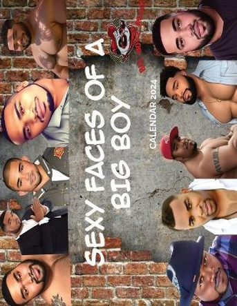 Sexy Faces of a Big Boy: Big Boyz Place by Teddybear Harper-Zuniga 9781088225141