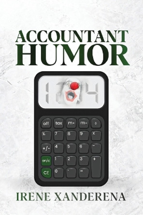 Accountant Humor by Irene Xanderena 9781088278338