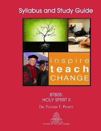 Bt805: Holy Spirit II by Fuchsia T Pickett 9781088912379