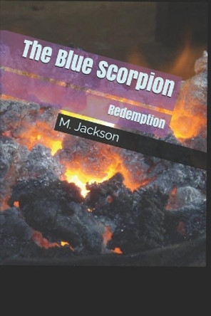 The Blue Scorpion: Redemption by Dori Harrell 9781089197560