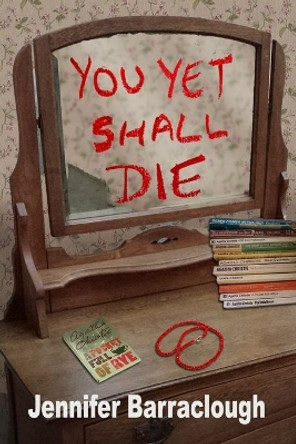 You Yet Shall Die by Jennifer Barraclough 9781089605096