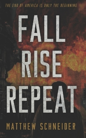 Fall, Rise, Repeat by Matthew Schneider 9781090354396