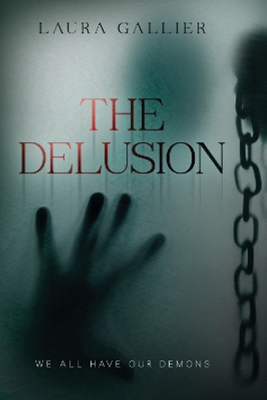 Delusion, The by Laura Gallier 9781496422378