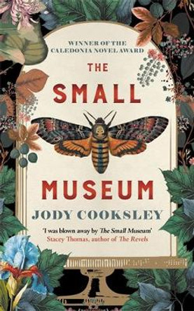 The Small Museum: A chilling historical mystery set against the Gothic backdrop of Victorian London by Jody Cooksley 9780749031572