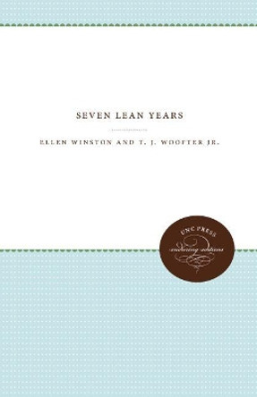 Seven Lean Years by T.J. Woofter Jr 9781469644981