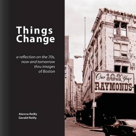 Things Change by Alanna Reilly 9780989275309