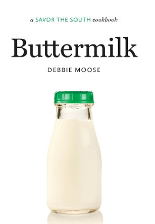 Buttermilk: a Savor the South (R) cookbook by Debbie Moose 9780807835784