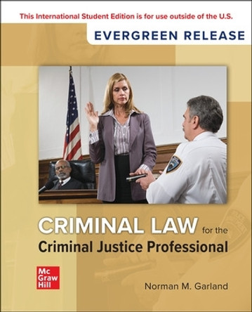 Criminal Law for the Criminal Justice Professional ISE by Norman Garland 9781266899904