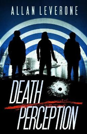 Death Perception: A Jack Sheridan Pulp Thriller by Allan Leverone 9780998416182